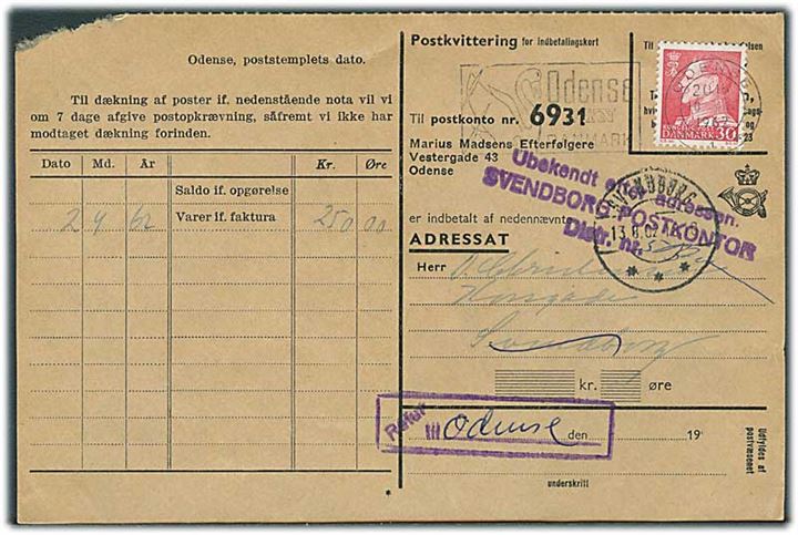 30 øre Fr. IX på Indbetalingskort fra Odense d. 10.8.1962 til Svendborg. Retur med stempel Ubekendt efter adressen. Svendborg Postkontor.