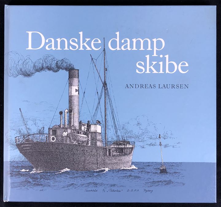 Danske dampskibe - billeder af dampskibets udvikling i Danmark af Andreas Laursen. 78 sider.