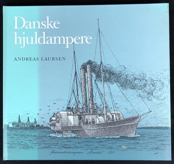 Danske hjuldampere med tekst og tegning af Andreas Laursen. 64 sider.