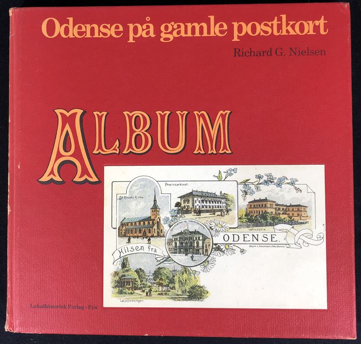 Odense på gamle postkort af Richard G. Nielsen. 153 sider.