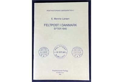 Feltpost i Danmark efter 1945 af E. Menne Larsen, Posthistoriske Småskrifter 7. 