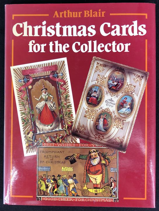 Christmas Cards for the Collector af Arthur Blair. 128 sider illustreret historie og håndbog.