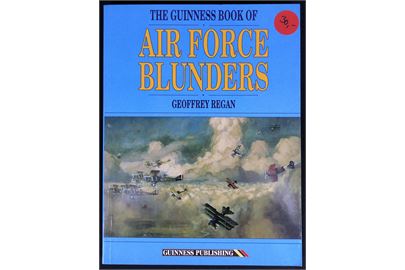 The Guinness Book of Air Force Blunders af Geoffrey Regan. Illustreret 192 sider. 