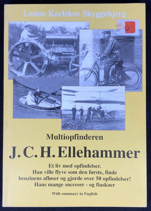 Multiopfinderen J.C.H. Ellehammer - et liv med opfindelser af Louise Karlskov Skyggebjerg. Illustreret 178 sider. 