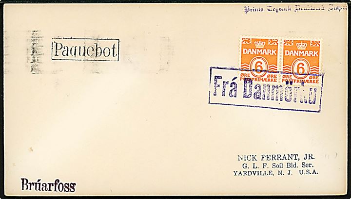 6 øre Bølgelinie (par) på filatelistisk tryksag annulleret med islandsk skibsstempel Frá Danmörku og sidestemplet Paquebot til USA. På bagsiden stempålet Reykjavik d. 7.5.1953. Privat skibsstempel: Brúarfoss.