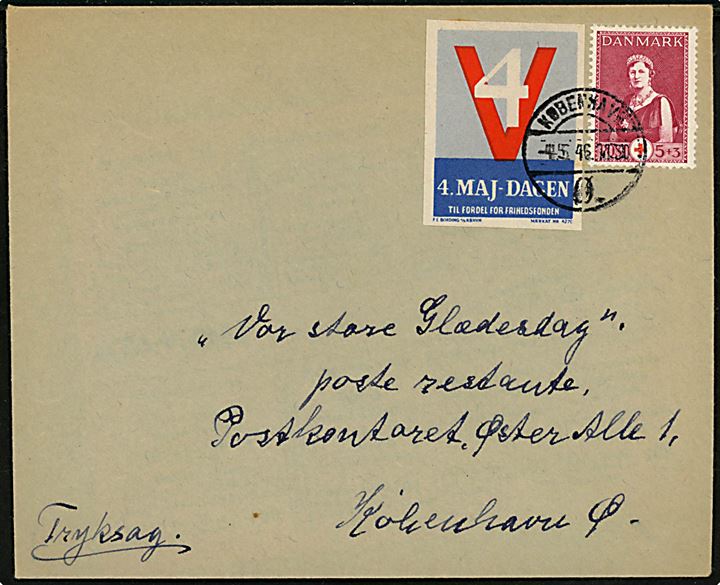 5+3 øre Røde Kors og 4. Maj-Dagen mærkat på lokal tryksag i København d. 4.5.1946 til Vor store Glædesdag, poste restante, København Ø.