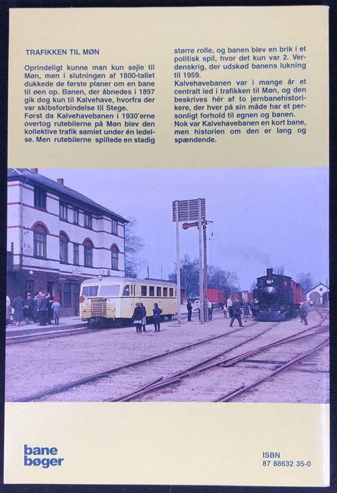 Trafikken til Møn - Kalvehavebanen og andre trafikforbindelser til Møn af Jens Bruun-Petersen og Birger Wilcke. 96 sider illustreret jernbanehistorie. 