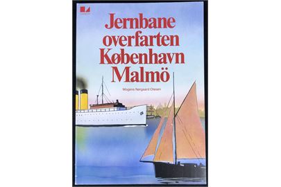 Jernbane overfarten København - Malmö af Mogens Nørgaard Olesen. 96 sider illustreret jernbane- og søfartshistorie. 