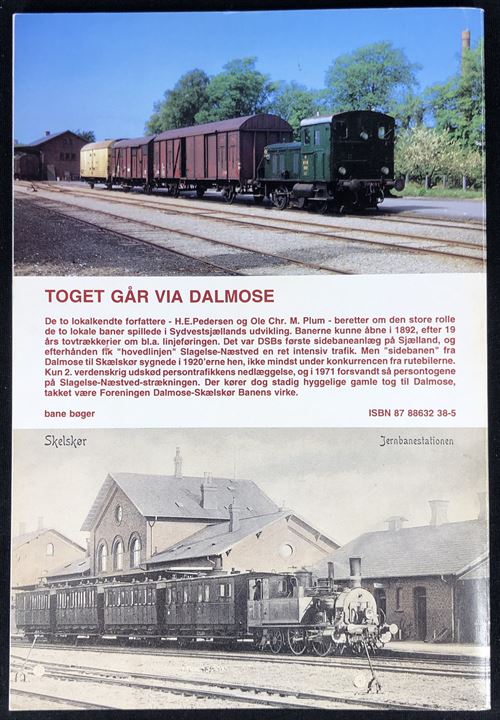 Toget går via Dalmose . Slagelse-Næstved og Skælskør-Banen gennem 100 år af Henning Pedersen og Ole-Chr. M. Plum. 96 sider illustreret jernbanehistorie.