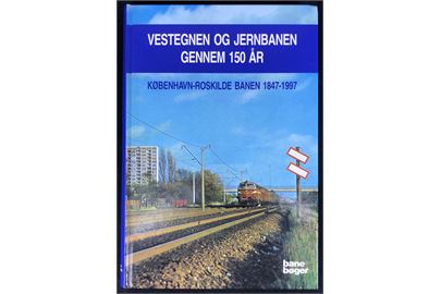 Vestegnen og Jernbanen gennem 150 år - København-Roskilde banen 1847-1997. 312 sider illustreret jernbanehistorie.