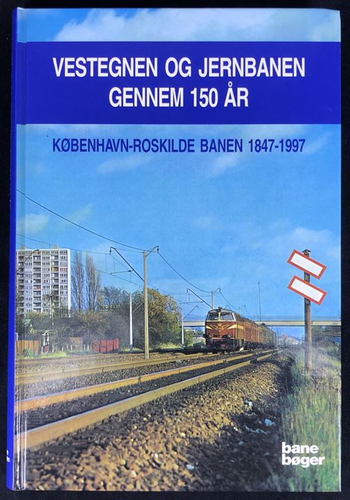 Vestegnen og Jernbanen gennem 150 år - København-Roskilde banen 1847-1997. 312 sider illustreret jernbanehistorie.