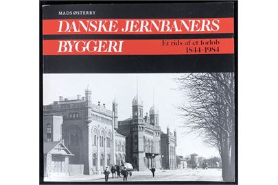 Danske Jernbaners Byggeri - Et rids af et forløb 1844-1984 af Mads Østerby. 118 sider illustreret jernbanehistorie.