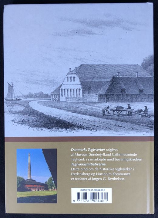 Danmarks Teglværker - Fredensborg og Hørsholm Kommuner af Jørgen G. Berthelsen. 196 sider illustreret industrihistorie.