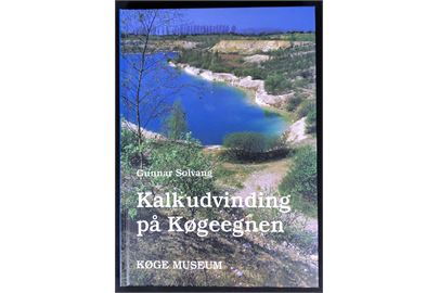 Kalkudvinding på Køgeegnen -en kulturhistorisk skildring af egnens kalkværksindustri og dens kalkværksarbejdere af Gunnar Solvand. 184 sider illustreret industrihistorie. 