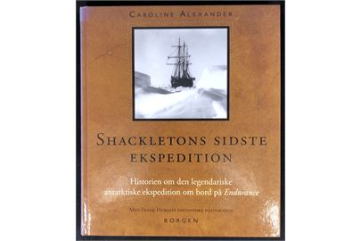 Shackletons sidste ekspedition - Historien om den legendariske antarktiske ekspedition om bord på Endurance af Caroline Alexander illustreret med Frank Hurleys fotografier. 214 sider.