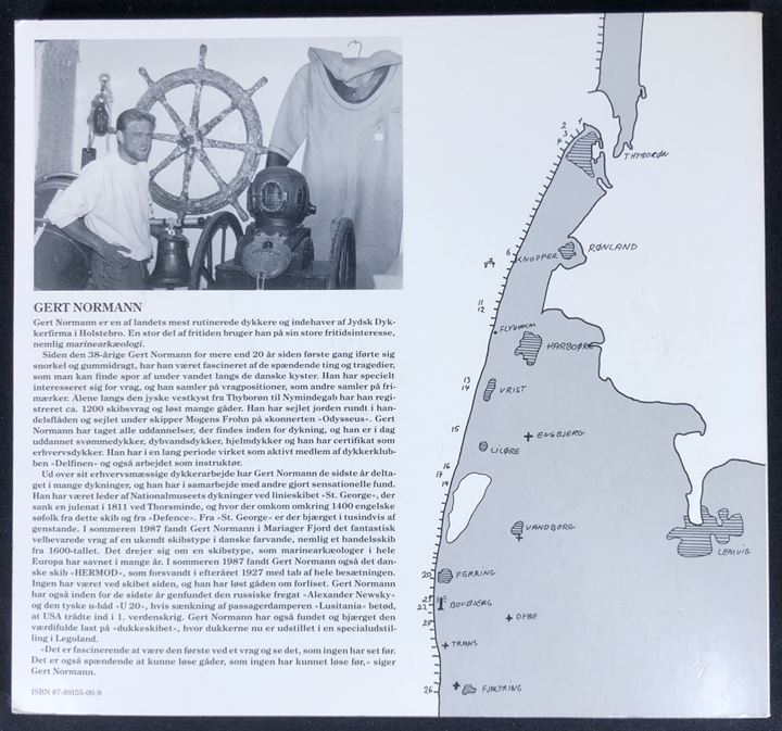 Skibsvrag ved Vestkysten - Fra Thyborøn til Fjaltring - Bind 1 af Gert Normann. 96 sider illustreret søfartshistorie med omtale af Barken Capella, den tyske undervandsbåd U20 og andre strandinger.