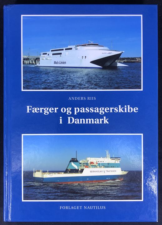 Færger og passagerskibe i Danmark af Anders Riis. 528 sider illustreret fortegnelse med oplysninger om 506 danske fartøjer.