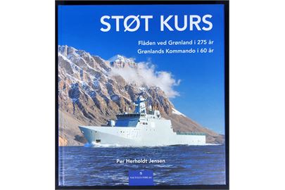 Støt Kurs - Flåden ved Grønland i 275 år Grønlands Kommando i 60 år af Per Herholdt Jensen. 328 sider illustreret jubilæumsbog med beskrivelse af flådens opgaver ved Grønland siden 1736, samt Grønlands Kommandos aktiviteter.