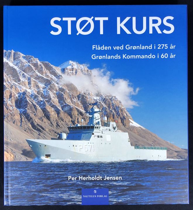 Støt Kurs - Flåden ved Grønland i 275 år Grønlands Kommando i 60 år af Per Herholdt Jensen. 328 sider illustreret jubilæumsbog med beskrivelse af flådens opgaver ved Grønland siden 1736, samt Grønlands Kommandos aktiviteter.