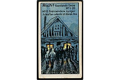 Harald Moltke: Grønlændere synger Juleaften udenfor det dansk Hus No. 12. Rich's Grønlands-serie No. 1-20 med gengivelse af malerier fra den danske litterære Grønlands-Ekspedition 1902-1904. Samlemærke 3½x6 cm. 