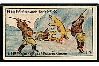 Harald Moltke: Isbjørnejagt af Polareskimoer No. 15. Rich's Grønlands-serie No. 1-20 med gengivelse af malerier fra den danske litterære Grønlands-Ekspedition 1902-1904. Samlemærke 3½x6 cm. 