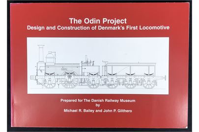 The Odin Project - Design and Construction of Denmark's First Locomotive af Michael R. Bailey & John P. Glithero. 96 sider illustreret jernbanehistorie.