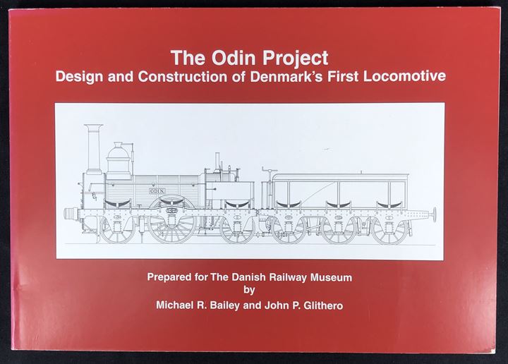 The Odin Project - Design and Construction of Denmark's First Locomotive af Michael R. Bailey & John P. Glithero. 96 sider illustreret jernbanehistorie.