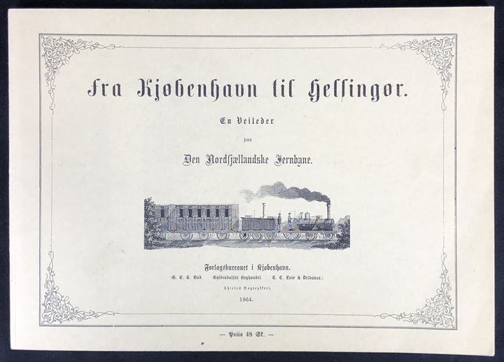 Fra Kjøbenhavn til Helsingør - En veileder paa Den Nordsjællandske Jernbane 1864. Moderne genoptryk 52 sider + kort.