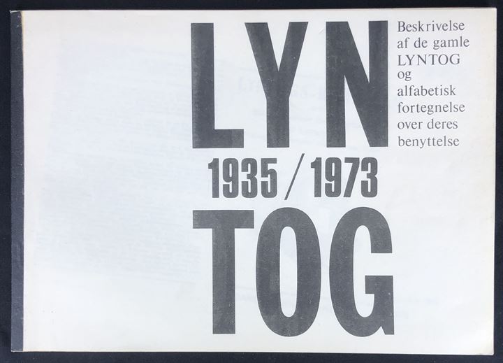 Lyntog 1935-1973 - Beskrivelse af de gamle lyntog og alfabetisk fortegnelse over deres benyttelse. Illustreret hæfte.