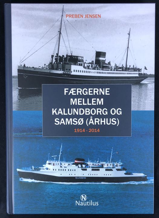 Færgerne mellem Kalundborg og Samsø (Århus) - 1914-2014 af Preben Jensen. 246 sider illustreret søfartshistorie.