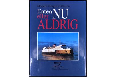 Enten NU eller ALDRIG - en bog om at bevare færger og oprette Danmarks Færgemuseum i Nyborg af Mogens Nørgaard Olesen. 132 sider illustreret søfartshistorie. 