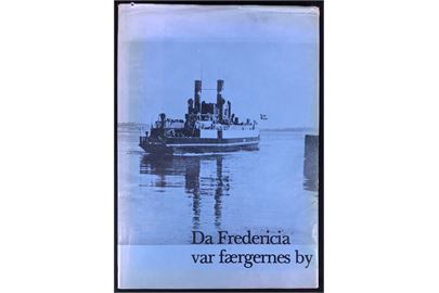 Da Fredericia var færgernes by af Poul Thiesen. 126 sider illustreret lokalhistorie med beskrivelse af både jernbane og færgedrift. 