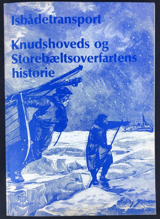 Isbådtransport - Knudshoveds og Storebæltsoverfartens historie. 62 sider illustreret historie. 