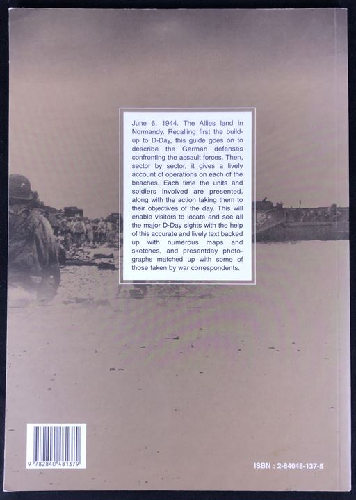 The D.Day Landing Beaches - The guide af Georges Bernage. 96 sider illustreret historisk beskrivelse af landgangen i Normandiet i 1944, samt vore dages mindesmærker i området. 