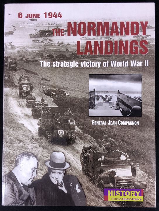 6 June 1944 - The Normandy Landings - The strategic victory of world war II af General Jean Compagnon. 160 sider illustreret beskrivelse af Landgangen i Normandiet 1944.  