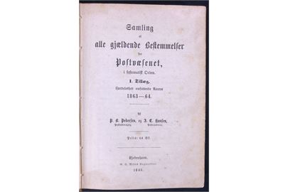 Samling af alle gjældende Bestemmelser for Postvæsenet i systematisk Orden. 1. Tillæg: isærdeleshed omfattende Aarene 1863-64, 2. Tillæg isærdeleshed omfattende Aaret 1865, Oversigt over de udkomne Bestemmelser for Postvæsenet i Aarene 1866-67 og Oversigt over de udkomne Bestemmelser for Postvæsnet i Særdelsehed vedkommende Aaret 1868. Ialt ca. 420 sider samlet i et bind. Sjælden bog.