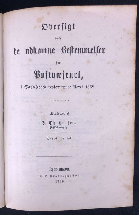 Samling af alle gjældende Bestemmelser for Postvæsenet i systematisk Orden. 1. Tillæg: isærdeleshed omfattende Aarene 1863-64, 2. Tillæg isærdeleshed omfattende Aaret 1865, Oversigt over de udkomne Bestemmelser for Postvæsenet i Aarene 1866-67 og Oversigt over de udkomne Bestemmelser for Postvæsnet i Særdelsehed vedkommende Aaret 1868. Ialt ca. 420 sider samlet i et bind. Sjælden bog.