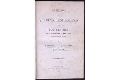 Samling af Gjældende Bestemmelser for Postvæsenet indtil slutningen af Aaret 1881 af E. Arnkiel, J. C. Hansen og C.C. Olsen. Uundværlig kilde til behandling af dansk posthistorie. Pænt indbundet eksempler. 445 sider