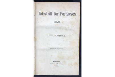 Tidsskrift for Postvæsen 1878-1879. 3. & 4. Aargang komplet indbundet. Sjældent tidsskrift med artikler om samtidige postforhold. Ca. 450 sider.