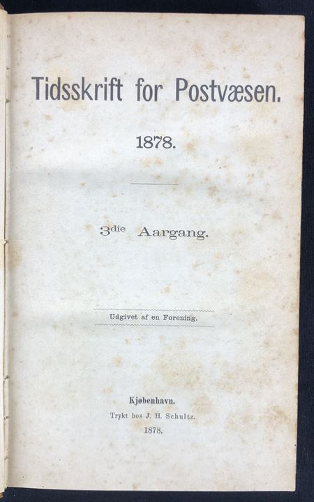 Tidsskrift for Postvæsen 1878-1879. 3. & 4. Aargang komplet indbundet. Sjældent tidsskrift med artikler om samtidige postforhold. Ca. 450 sider.