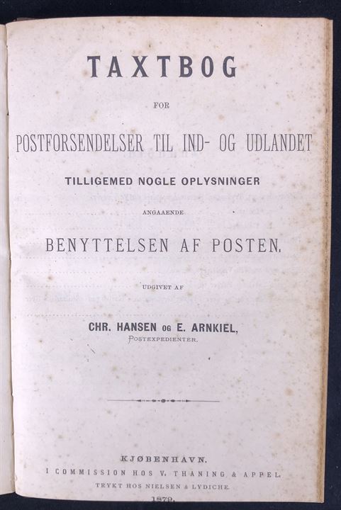 Vejledning ved Postens Benyttelse i Danmark - Kortfattet Udtog af Post-Anordningerne med samtlige Porto-Taxter m. m., samt Telegram-Taxt i Kronemønt ved Postmester S. E. Svendsen. 169 sider håndbog med tillæg: Taxtbog for Postforsendelser til ind- og udlandet tilligemed nogle oplysninger angaaende benyttelsen af Posten af Chr. Hansen og E. Arnkiel (1879) på 16 sider.  