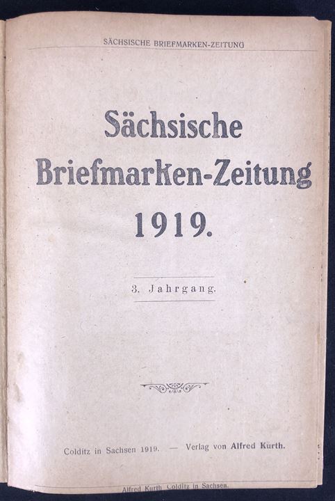 Sächsische Briefmarken-Zeitung 1919. 3. årgang komplet indbundet med 334 sider. Interessant omtale af krigs og revolutions frimærker. 