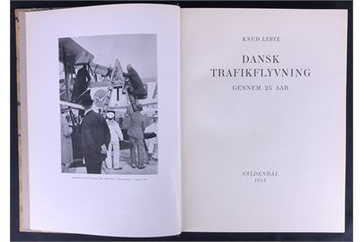 Dansk Trafikflyvning gennem 25 Aar af Knud Lybye. Illustreret jubilæumsskrift fra DDL 196 sider + tillæg. Pænt indbundet eksempler. 