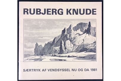 Rubjerg Knude: Rubjerg Knude Fyr fra 1899 til 1980 & Rubjerg knude - en levende klint, 34 sider særtryk af Vendsyssel Nu og Da 1981.