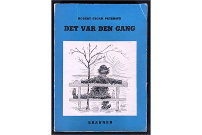 Det var den gang illustrerede historier af Robert Storm Petersen. 222 sider.