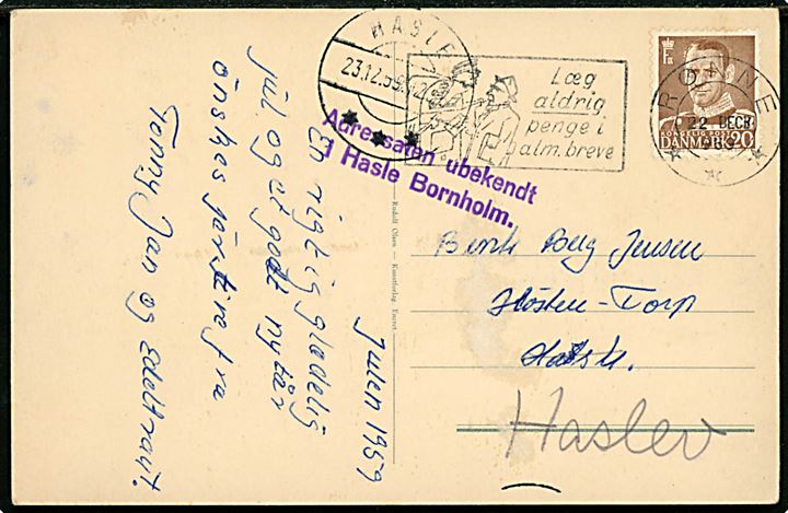 20 øre Fr. IX på julekort fra Rønne d. 22.12.1959 Haslev - fejlagtigt sendt til Hasle med stempel Adressaten ubekendt i Hasle Bornholm.