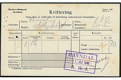 Randers-Hadsund Jernbane. Kvittering - Form. 139 for afsendelse af pakke fra Brugsen i Udbynedre til Aarhus med rammestempel: Havndal R.H.J. d. 11.12.1948, Nålehuller.