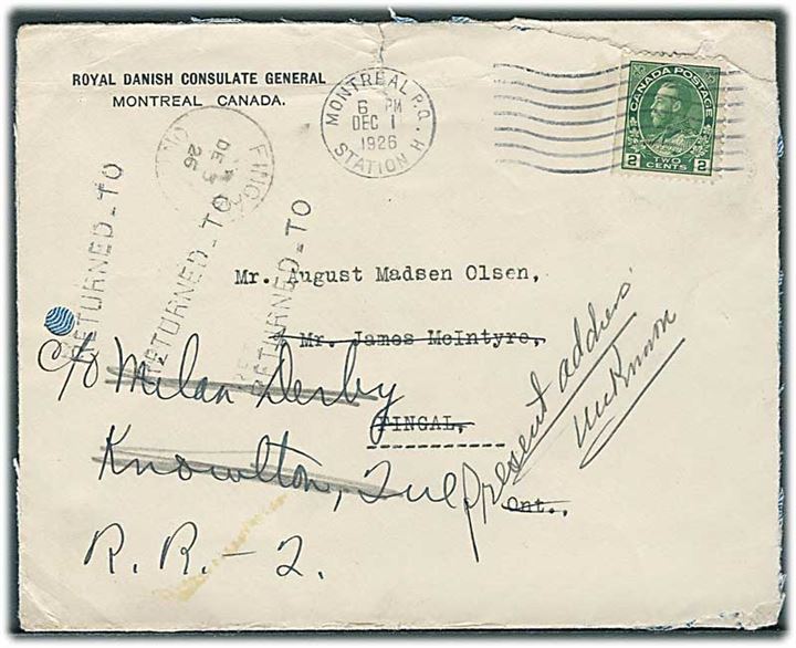 2 cents George V på fortrykt kuvert fra danske generalkonsulat i Montreal d. 1.12.1926 til Fingal - eftersendt til Knowlton og retur som ubekendt. Åbnet 3 sider med arkivhul.