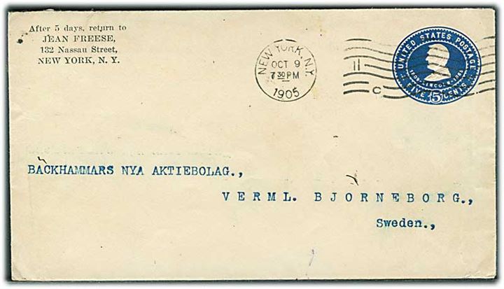 5 cents Lincoln helsagskuvert fra New York d. 9.10.1905 til Vermlands Björneborg, Sverige. Ank.stempel på bagsiden.