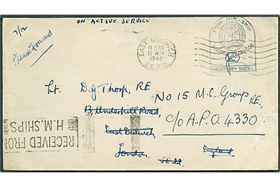 Ufrankeret flådepostbrev stemplet Received from H.M.Ship til London - eftersendt fra East Dulwich d. 19.11.1942  til No. 15 M.C. Group RE c/o APO 4330 (Operation Torch, Nordafrika). Sort flåde censur.